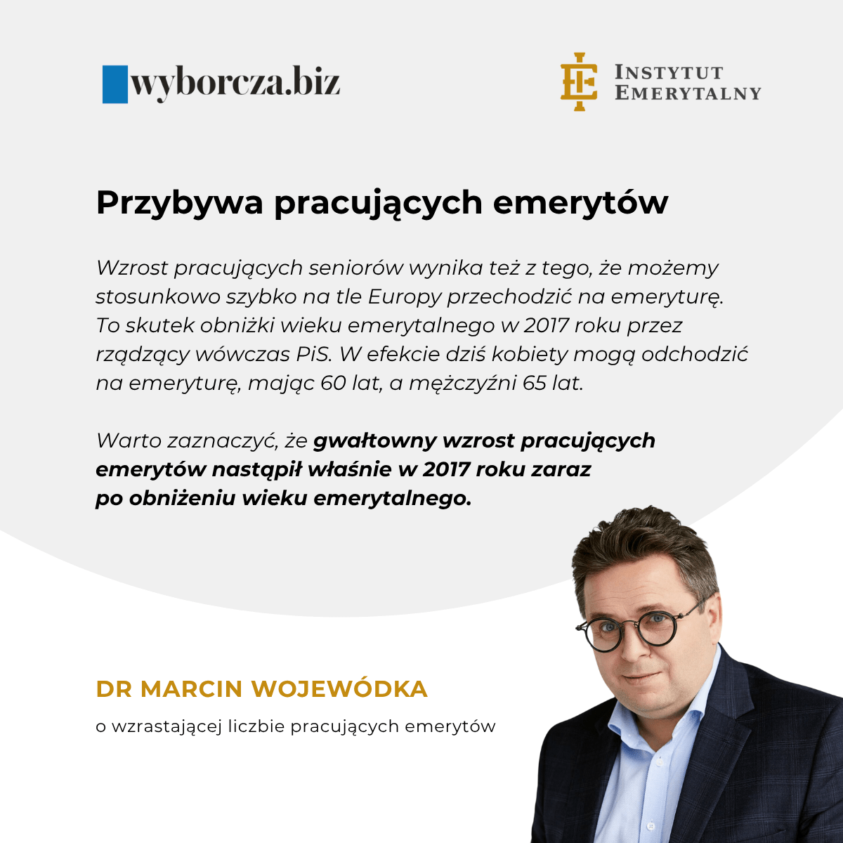Wyborcza.biz: W Polsce mamy już blisko 900 tys. pracujących emerytów. Najczęściej są to kobiety zatrudnione w opiece zdrowotnej i pomocy społecznej – komentuje dr Marcin Wojewódka