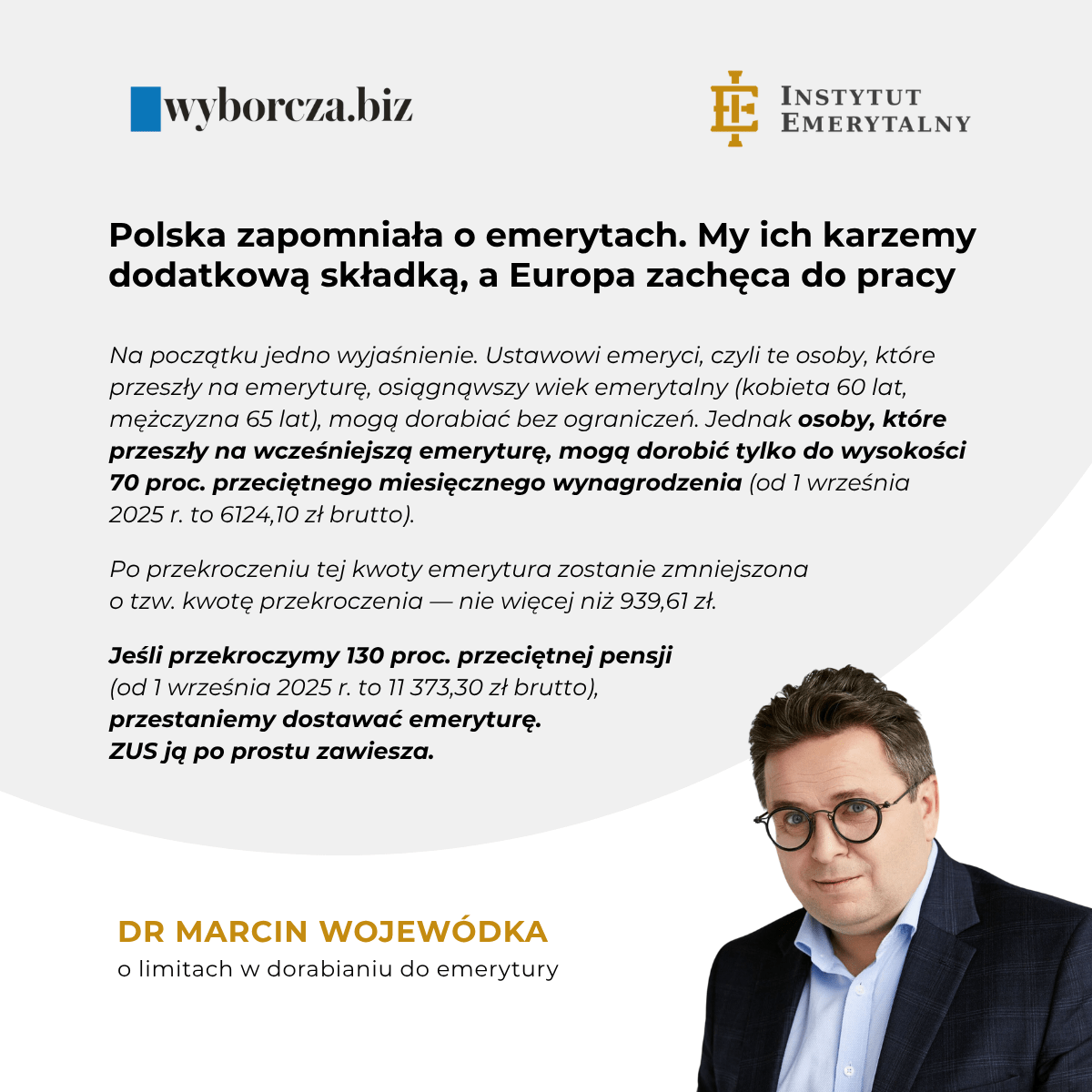 Wyborcza.biz: Polska zapomniała o emerytach. My ich karzemy dodatkową składką, a Europa zachęca do pracy – komentuje dr Marcin Wojewódka